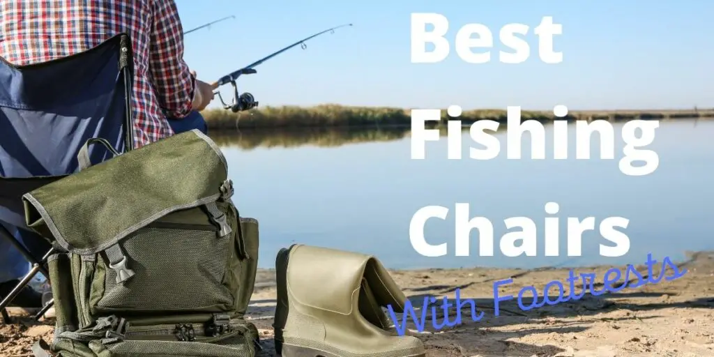 fishing chair with foot rest