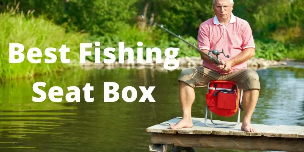 Best Fishing Seat Box